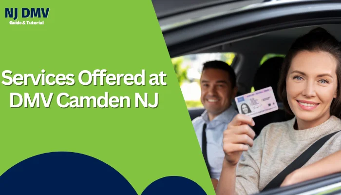 Services Offered at DMV Camden NJ Services Offered at DMV Camden NJ